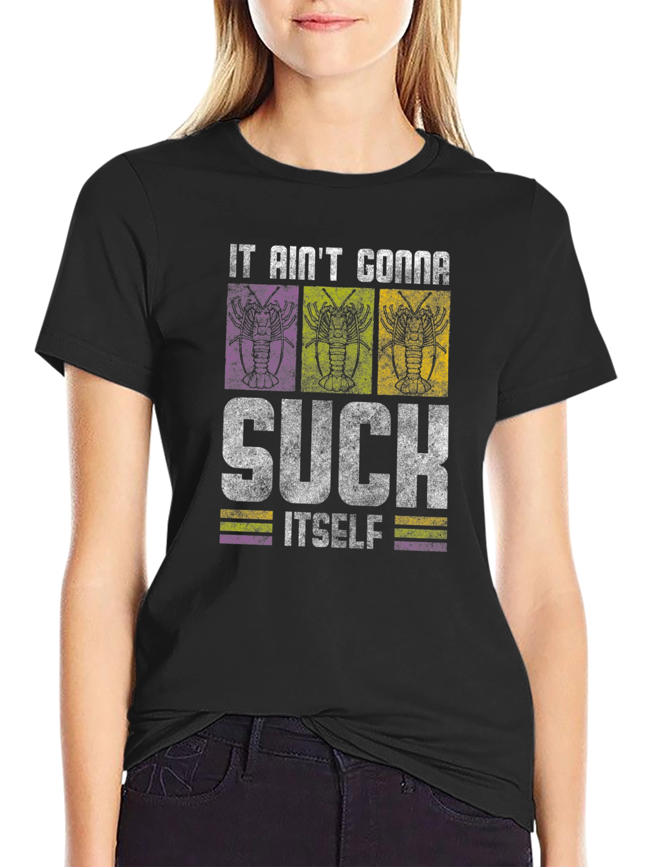 It Aint Gonna Suck Itself Crawfish T-Shirt