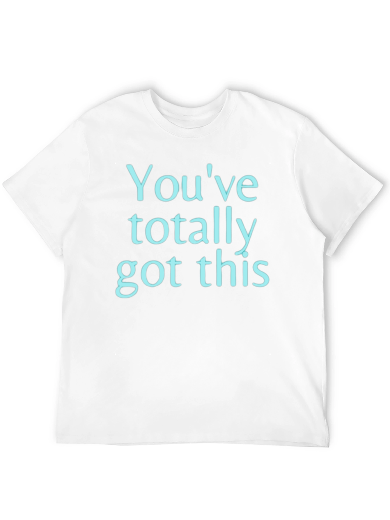Motivational Graphic Tee - Youve Totally Got This!