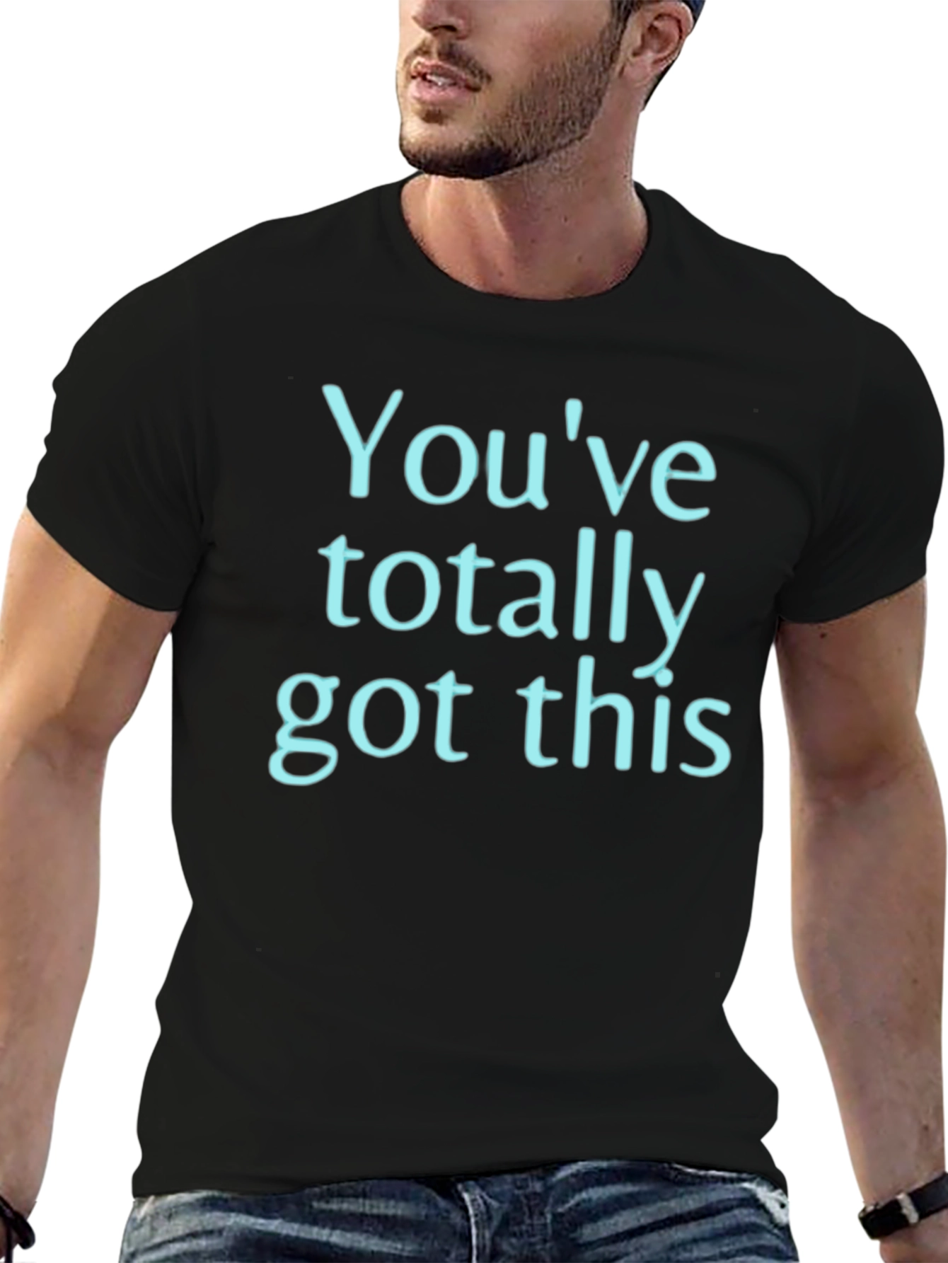 Motivational Graphic Tee - Youve Totally Got This!