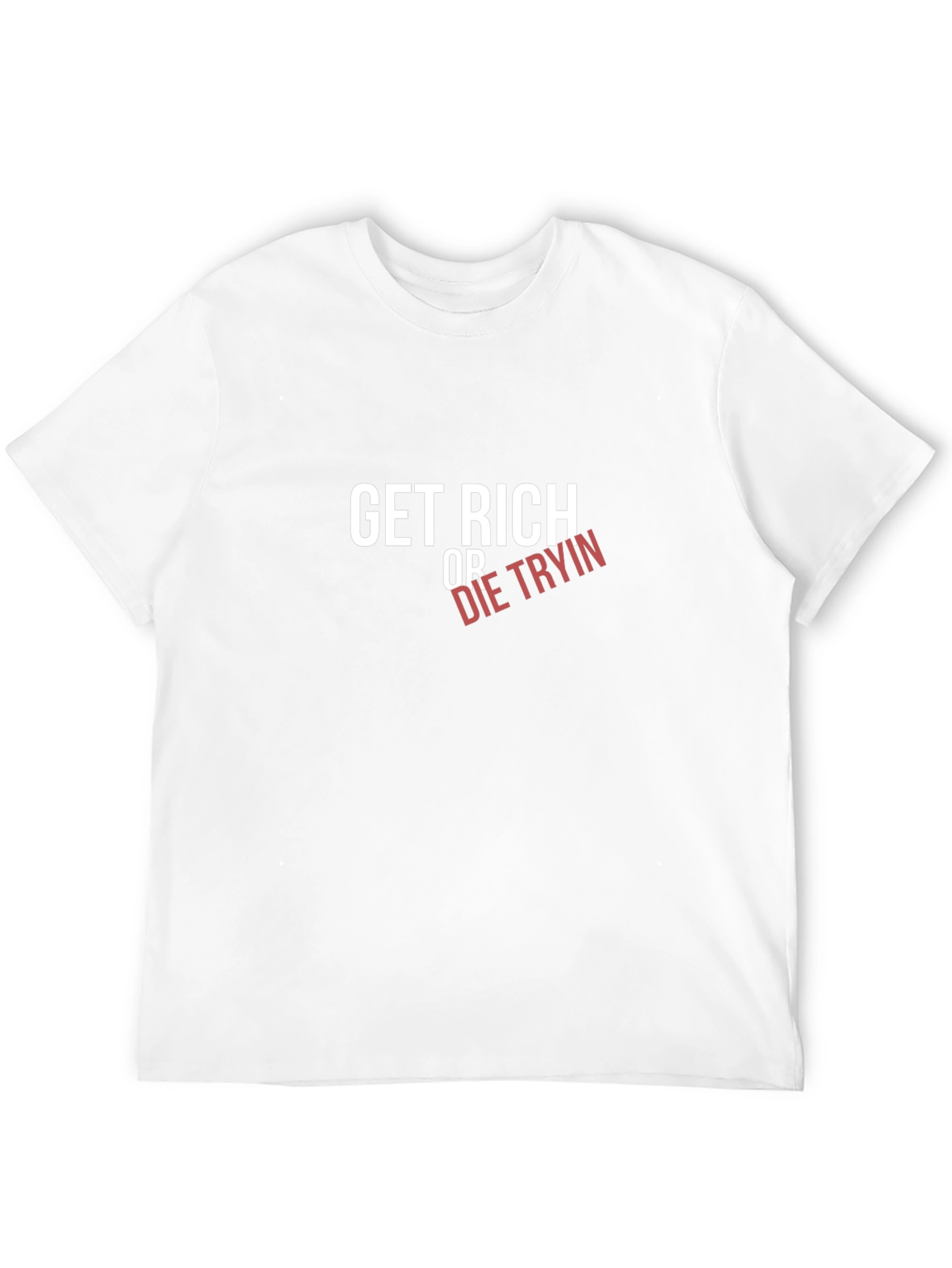 Get Rich Or Die Tryin Graphic Tee