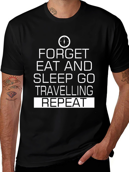 Forget Eat Sleep Travel T-Shirt