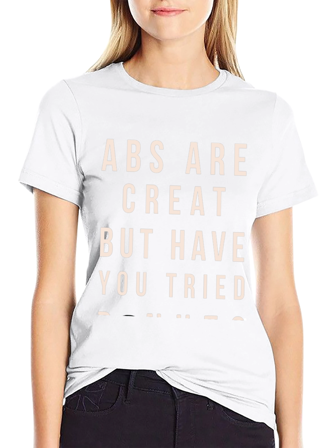 Abs Are Great T-Shirt - Funny Sarcastic Tee