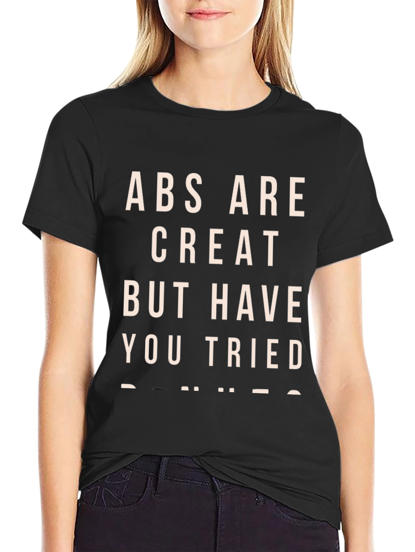 Abs Are Great T-Shirt - Funny Sarcastic Tee