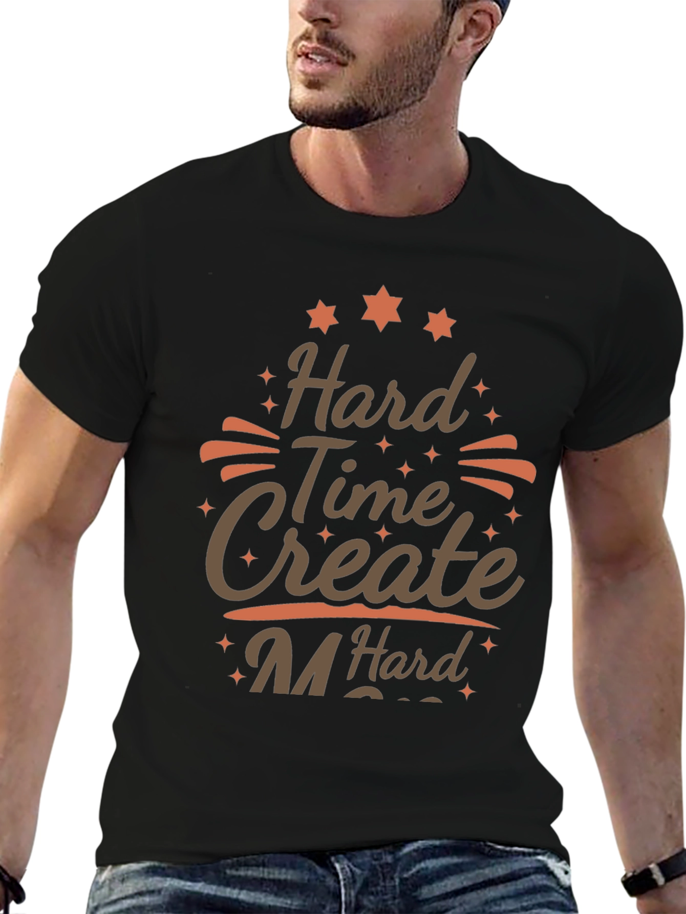 Hard Time Create Hard T-Shirt