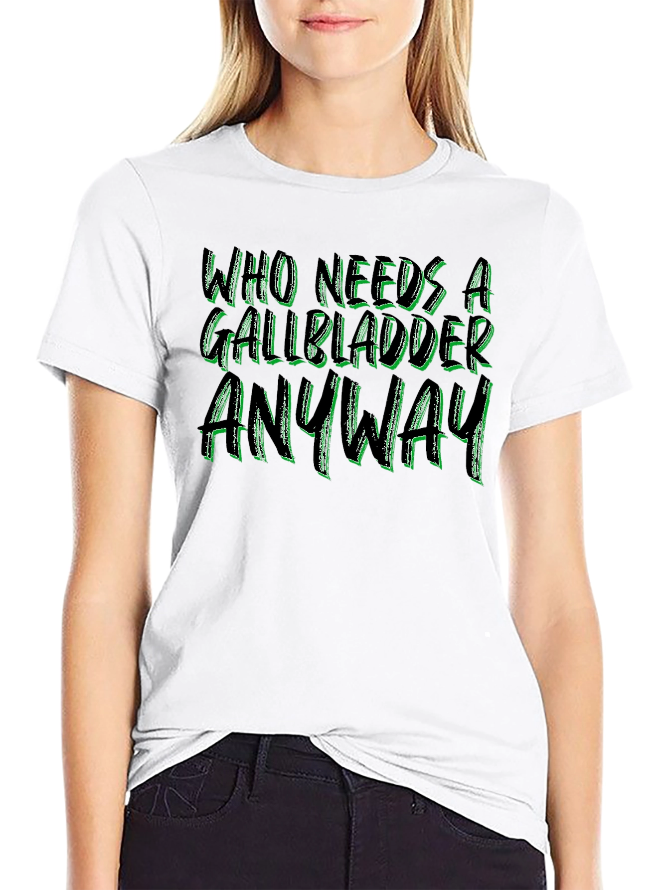 Who Needs a Gallbladder Anyway Black Tee