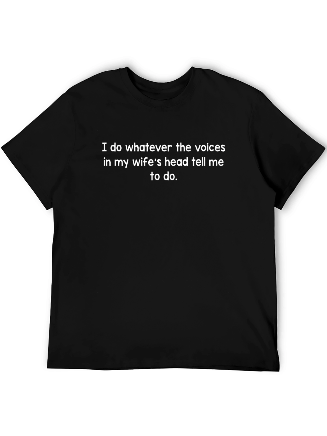 Funny Slogan T-Shirt: Wifes Head Voices