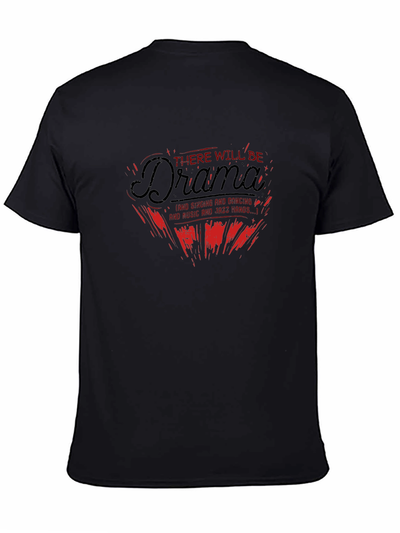 Drama T-Shirt: There Will Be Drama Graphic Tee