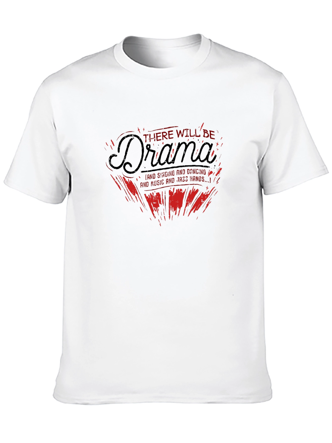Drama T-Shirt: There Will Be Drama Graphic Tee