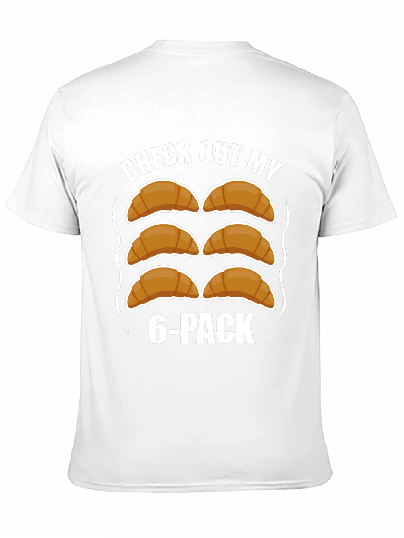 Funny Croissant 6-Pack T-Shirt - Abs Humor Tee