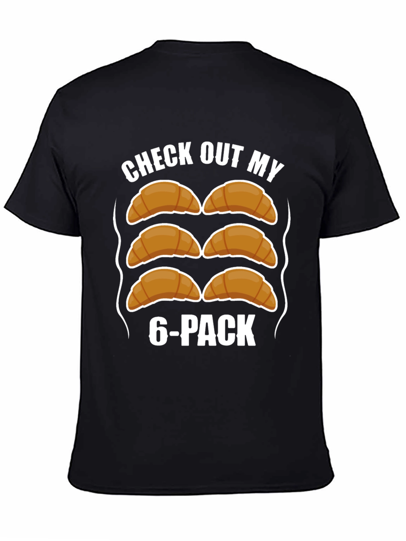 Funny Croissant 6-Pack T-Shirt - Abs Humor Tee