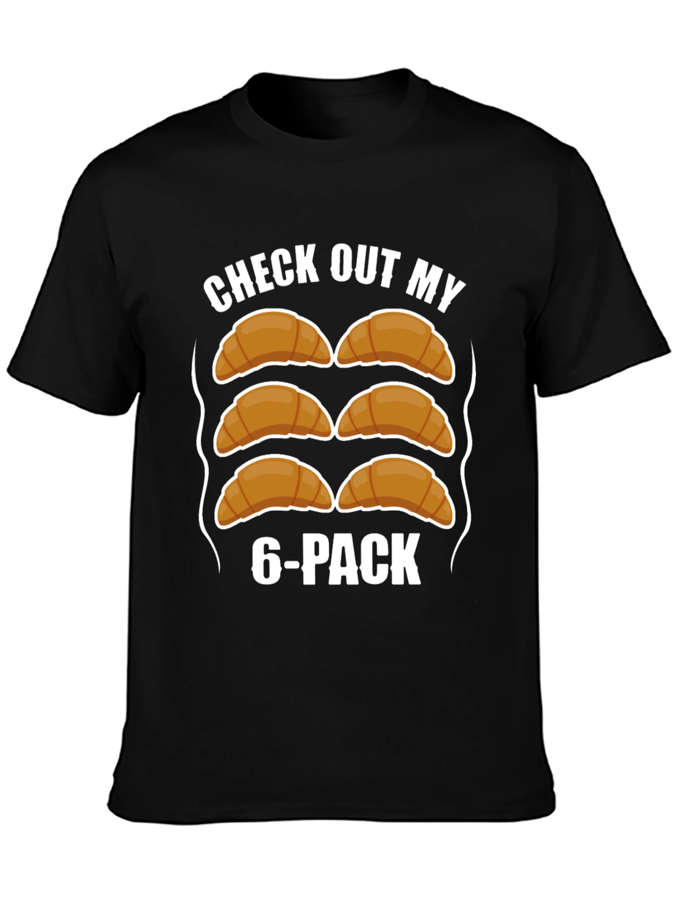 Funny Croissant 6-Pack T-Shirt - Abs Humor Tee