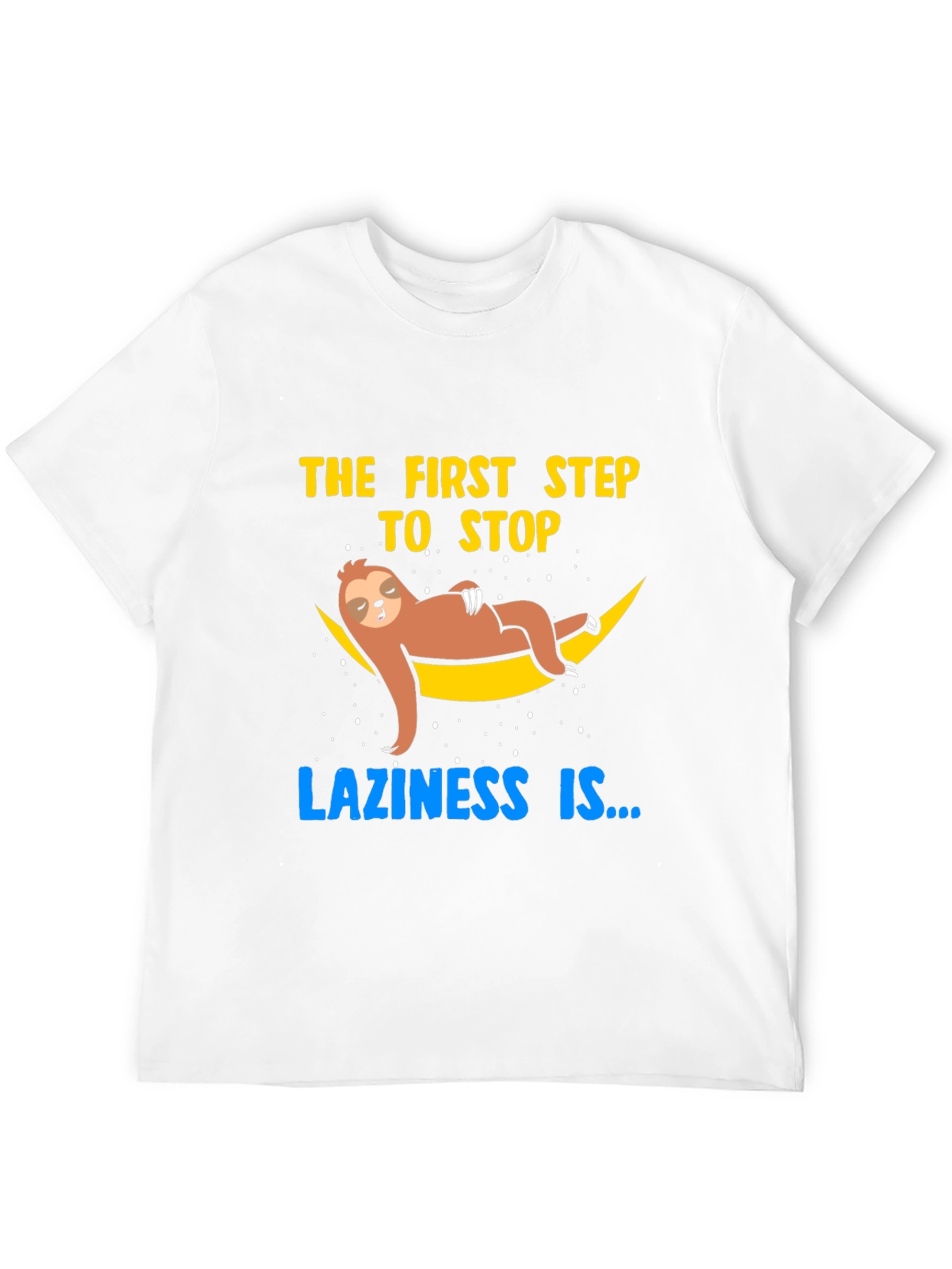 Lazy Sloth T-Shirt: Stop Laziness