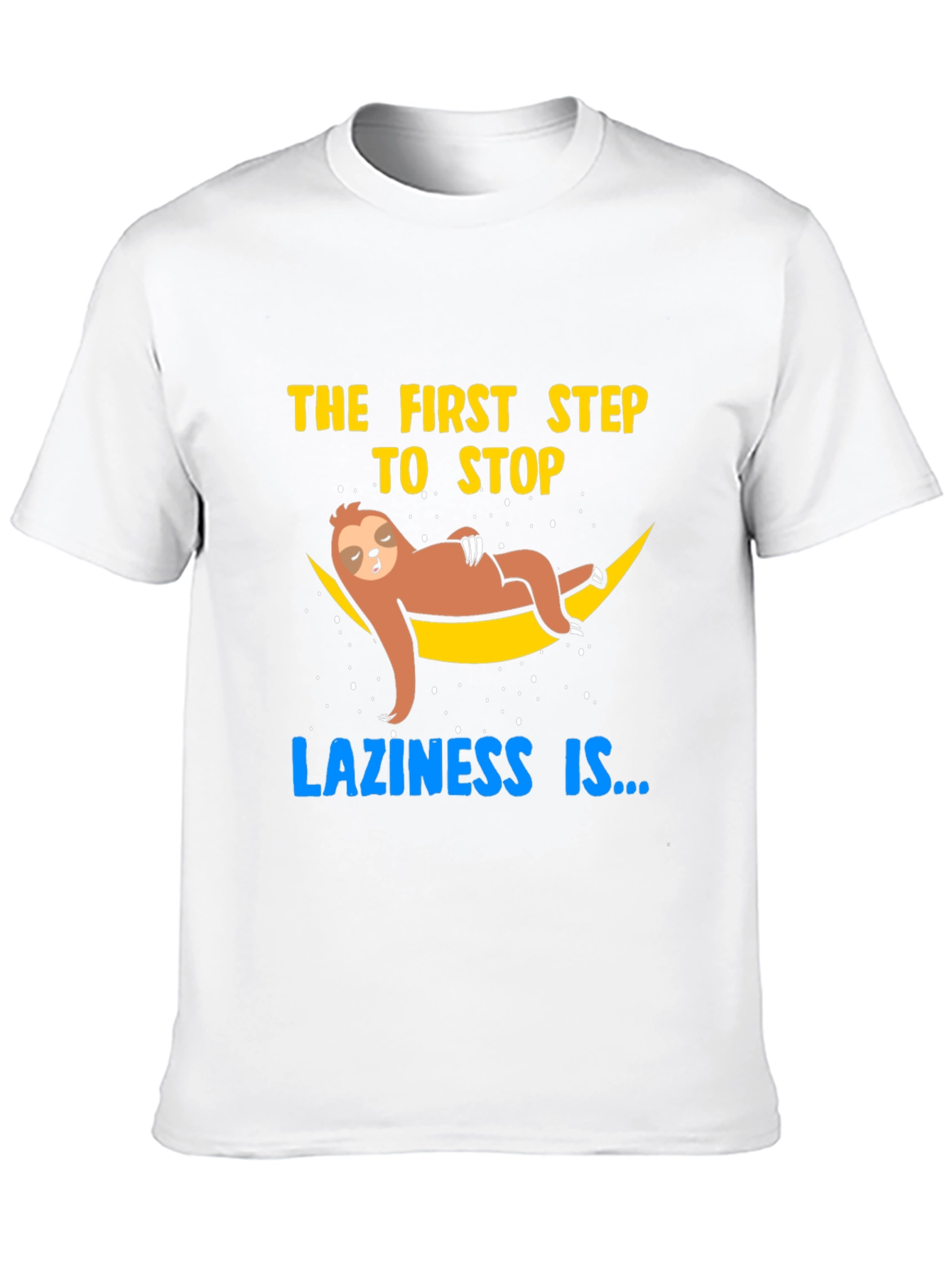Lazy Sloth T-Shirt: Stop Laziness