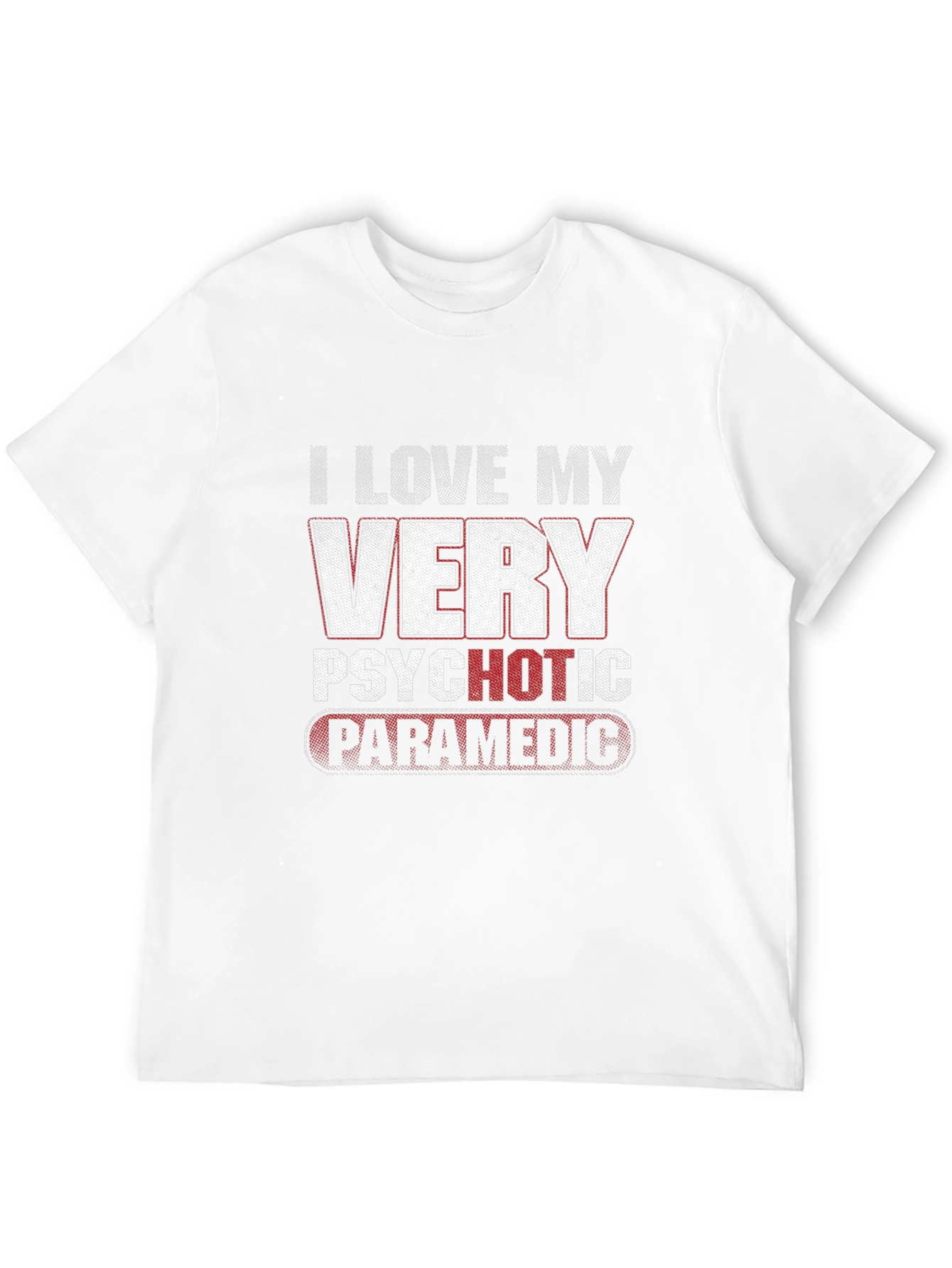 I Love My Very Psychotic Paramedic Black T-Shirt