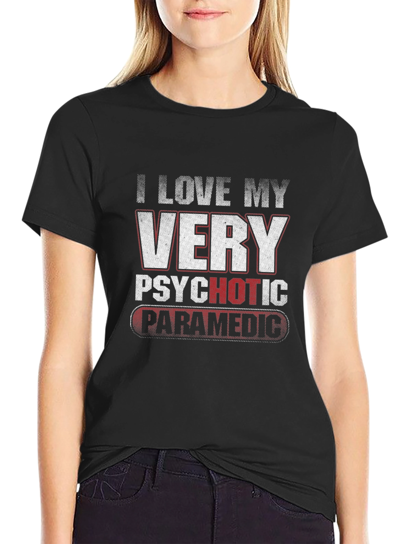 I Love My Very Psychotic Paramedic Black T-Shirt