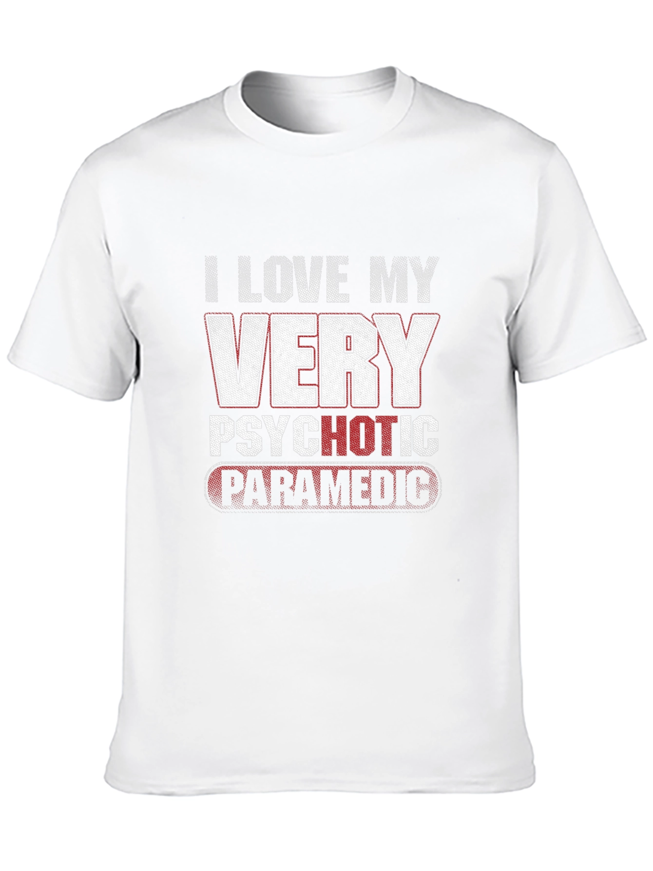 I Love My Very Psychotic Paramedic Black T-Shirt