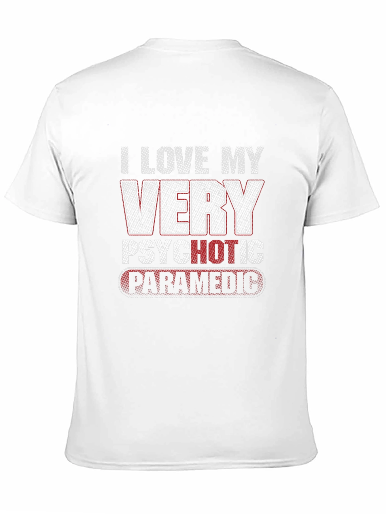 I Love My Very Psychotic Paramedic Black T-Shirt