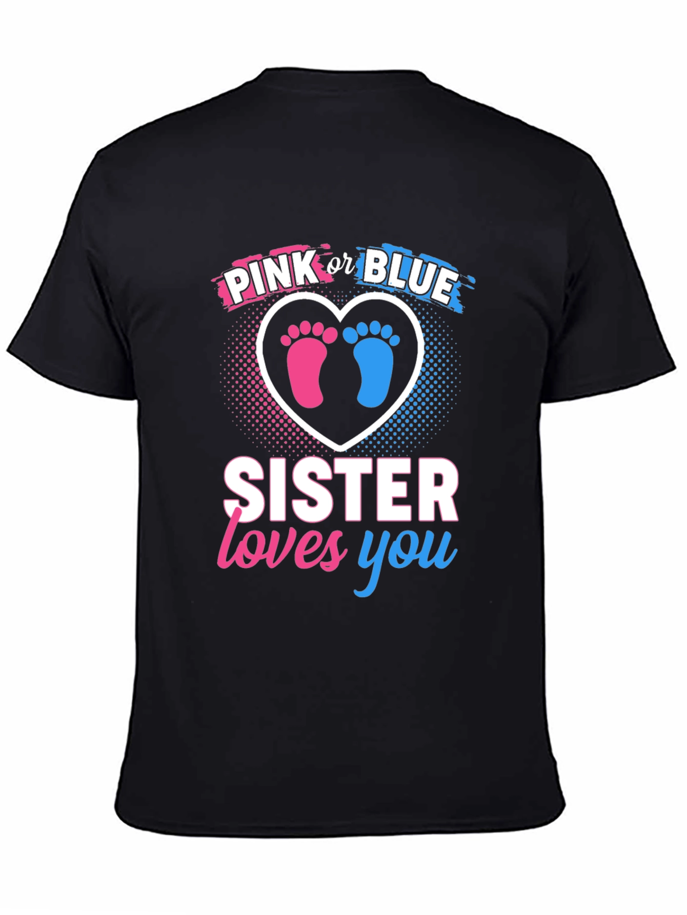 Pink or Blue Sister Loves You T-Shirt