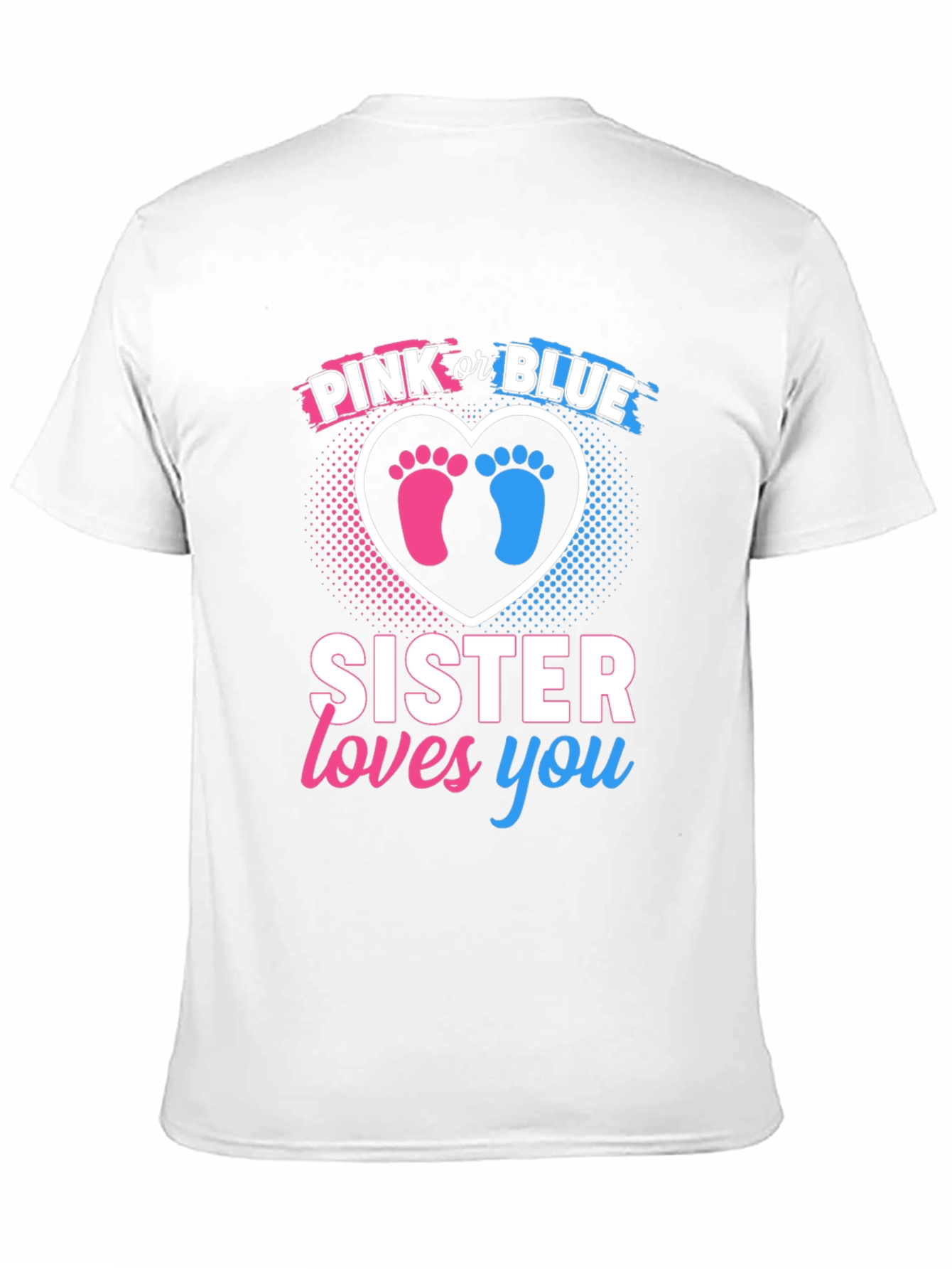 Pink or Blue Sister Loves You T-Shirt
