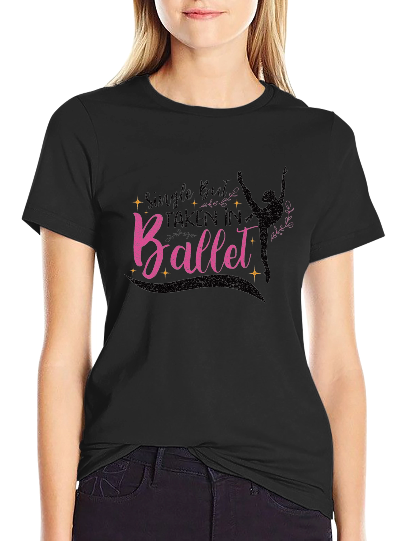 Ballet Lover T-Shirt - Single But Taken In Ballet