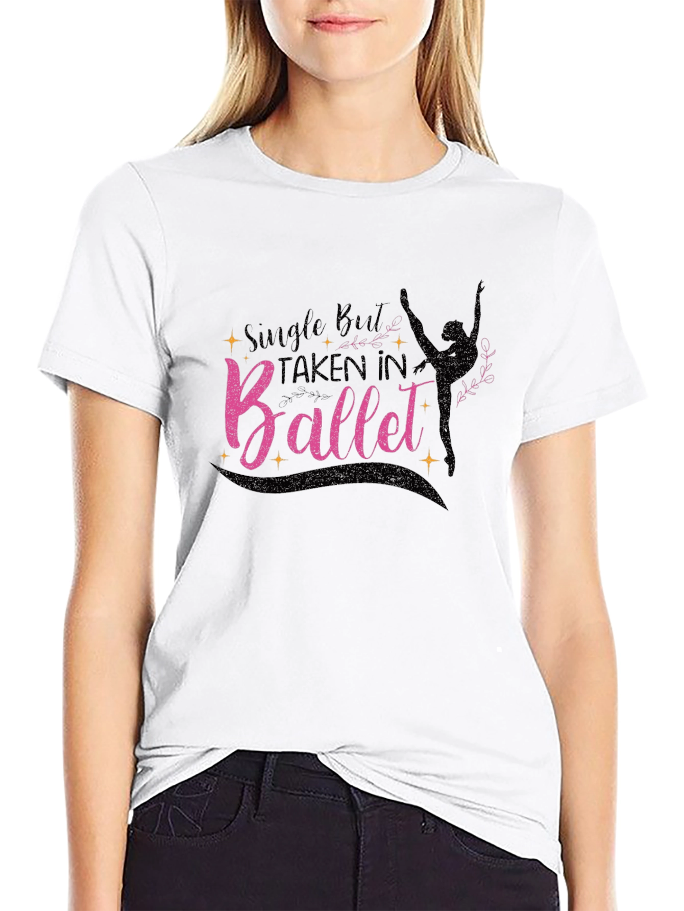 Ballet Lover T-Shirt - Single But Taken In Ballet