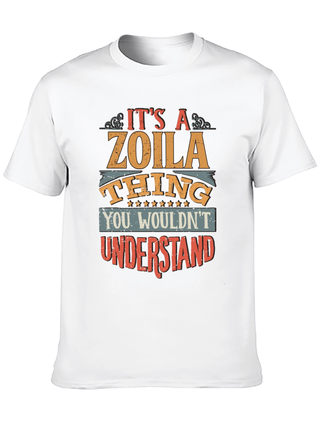 Its A Zoila Thing T-Shirt