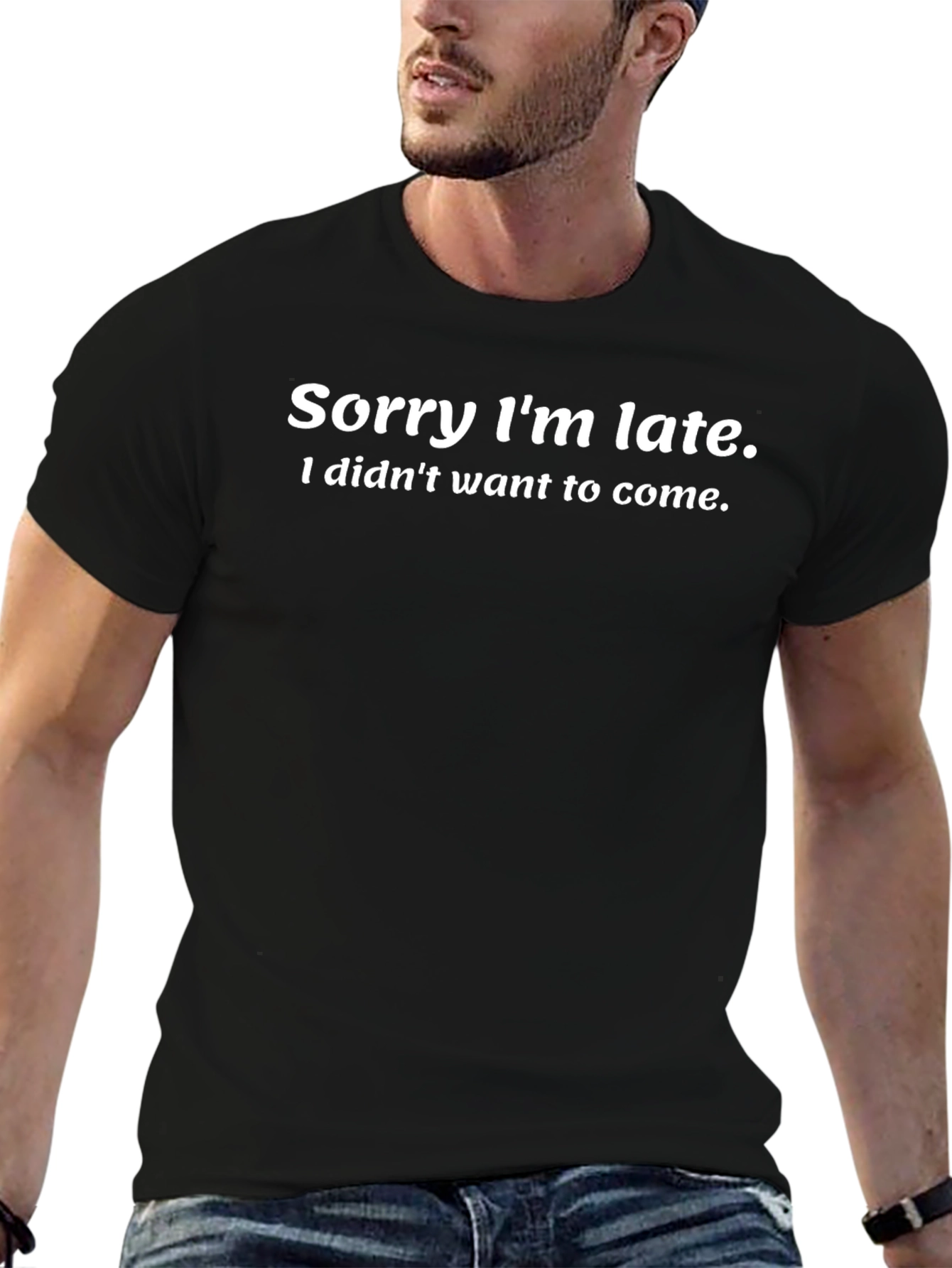 Funny Sorry Im Late Graphic Tee