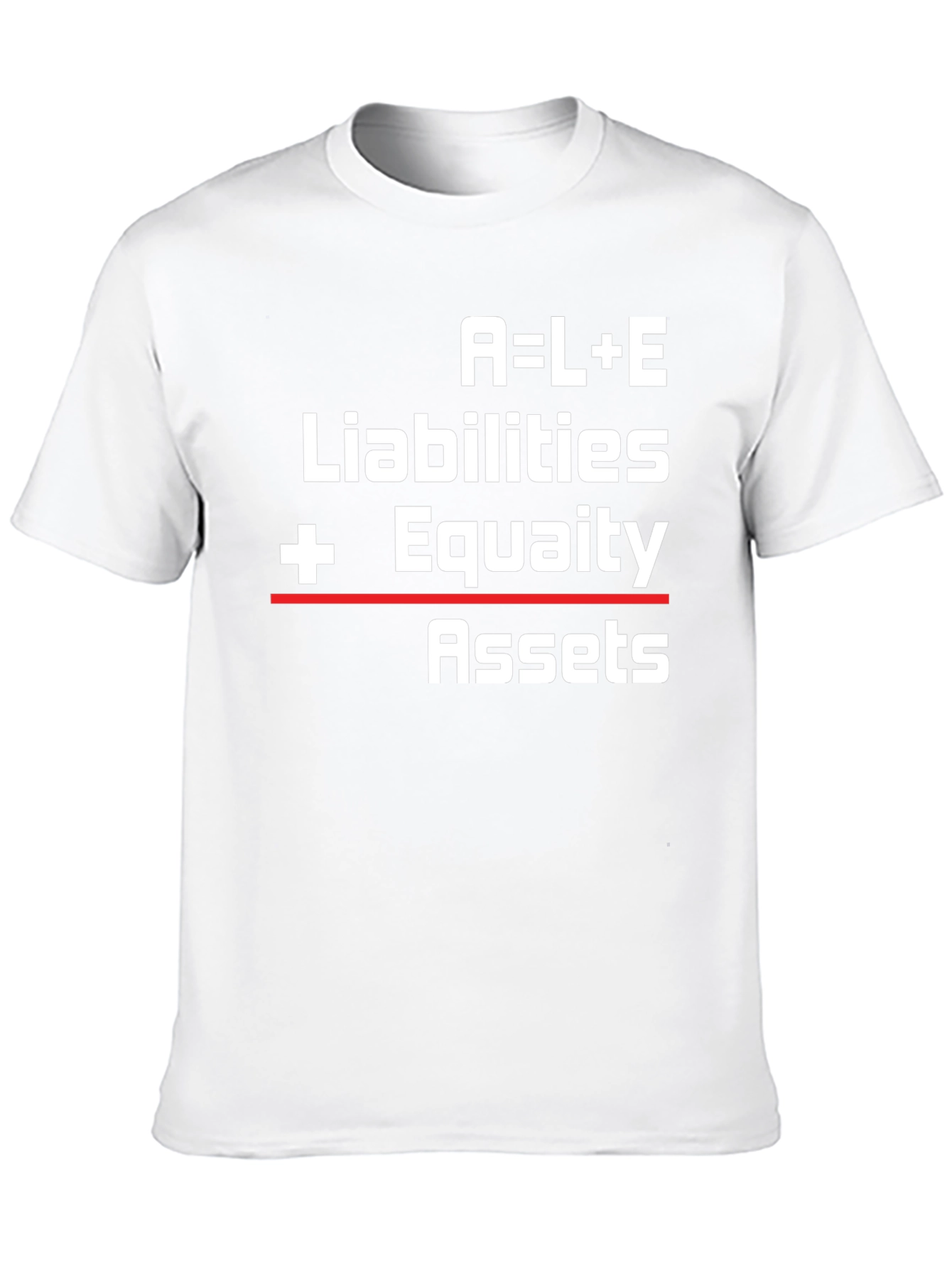 Accounting Equation T-Shirt: Assets Liabilities Equity