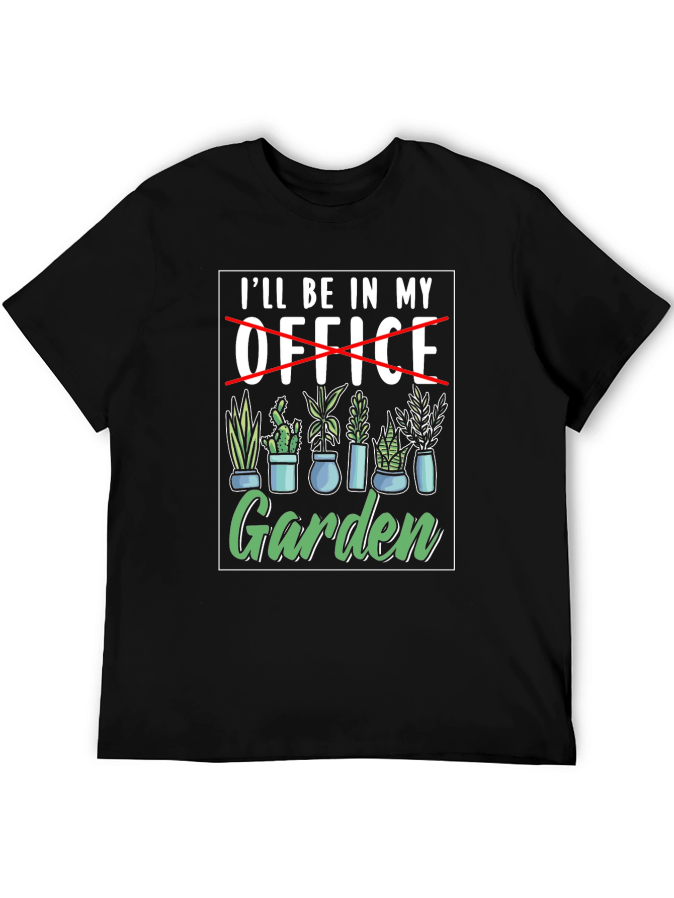 Gardener T-Shirt: Ill Be In My Garden