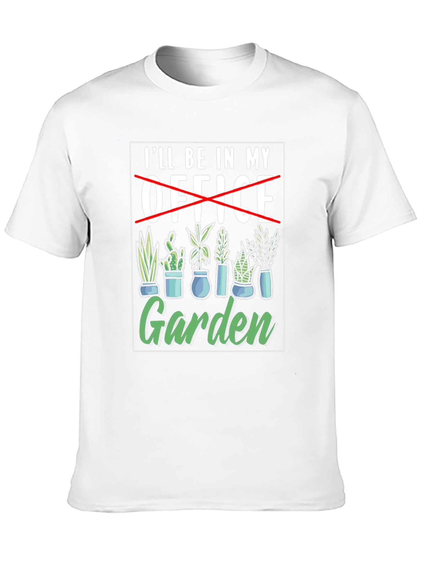 Gardener T-Shirt: Ill Be In My Garden