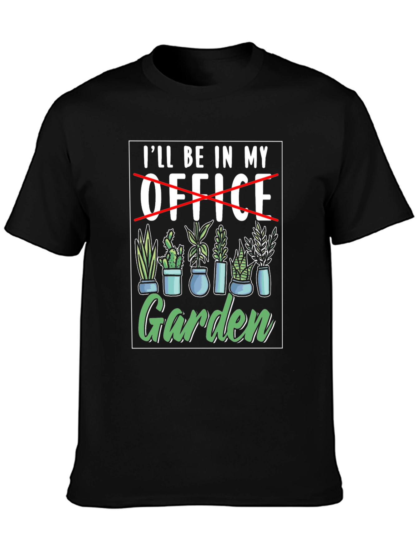 Gardener T-Shirt: Ill Be In My Garden