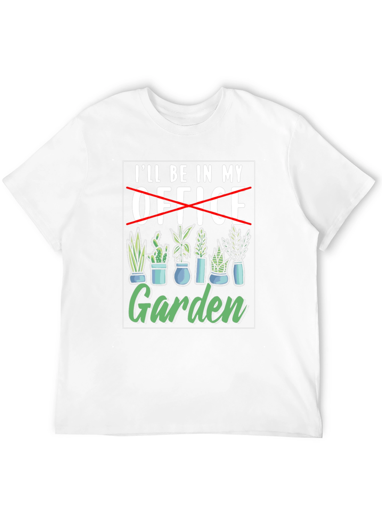 Gardener T-Shirt: Ill Be In My Garden