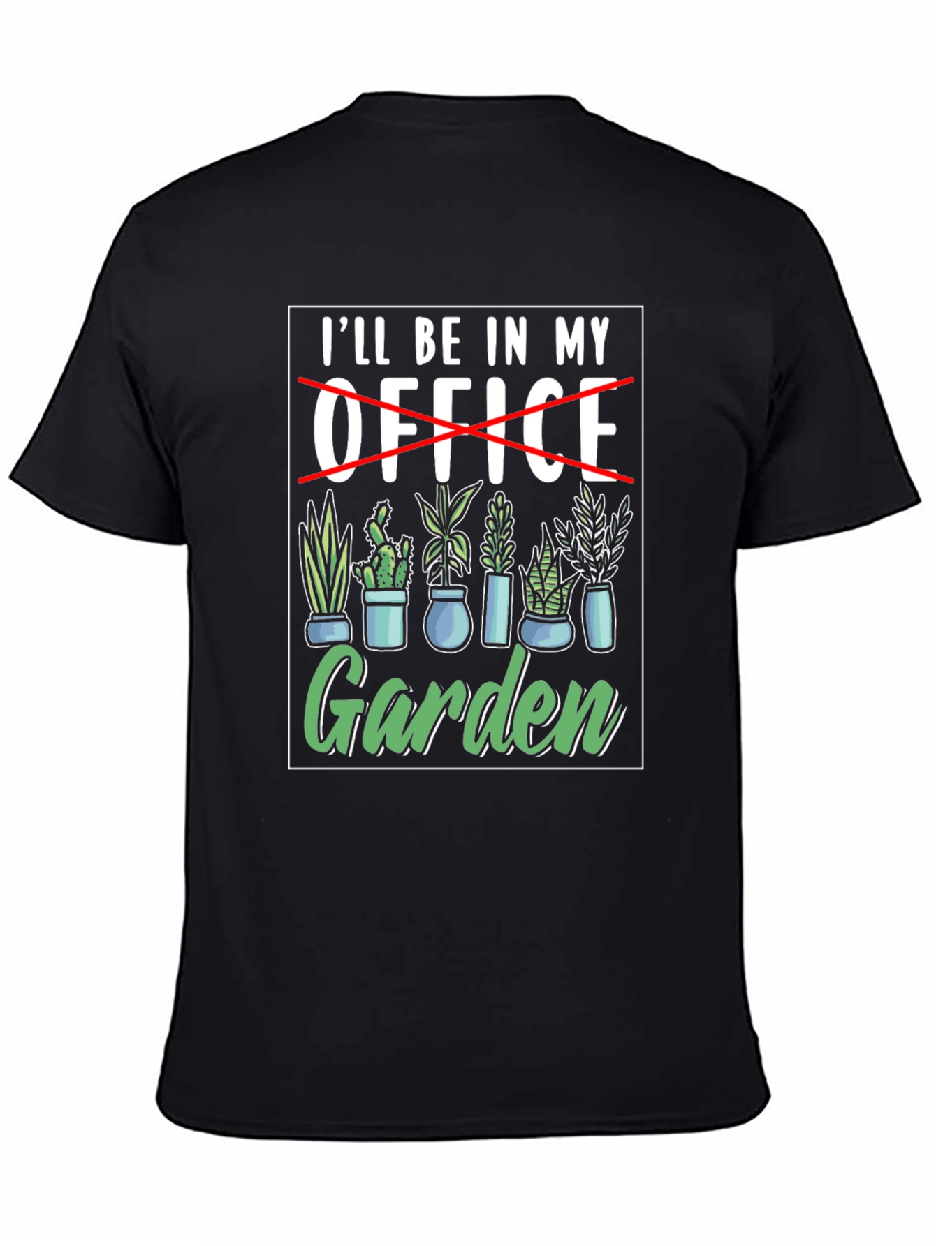 Gardener T-Shirt: Ill Be In My Garden
