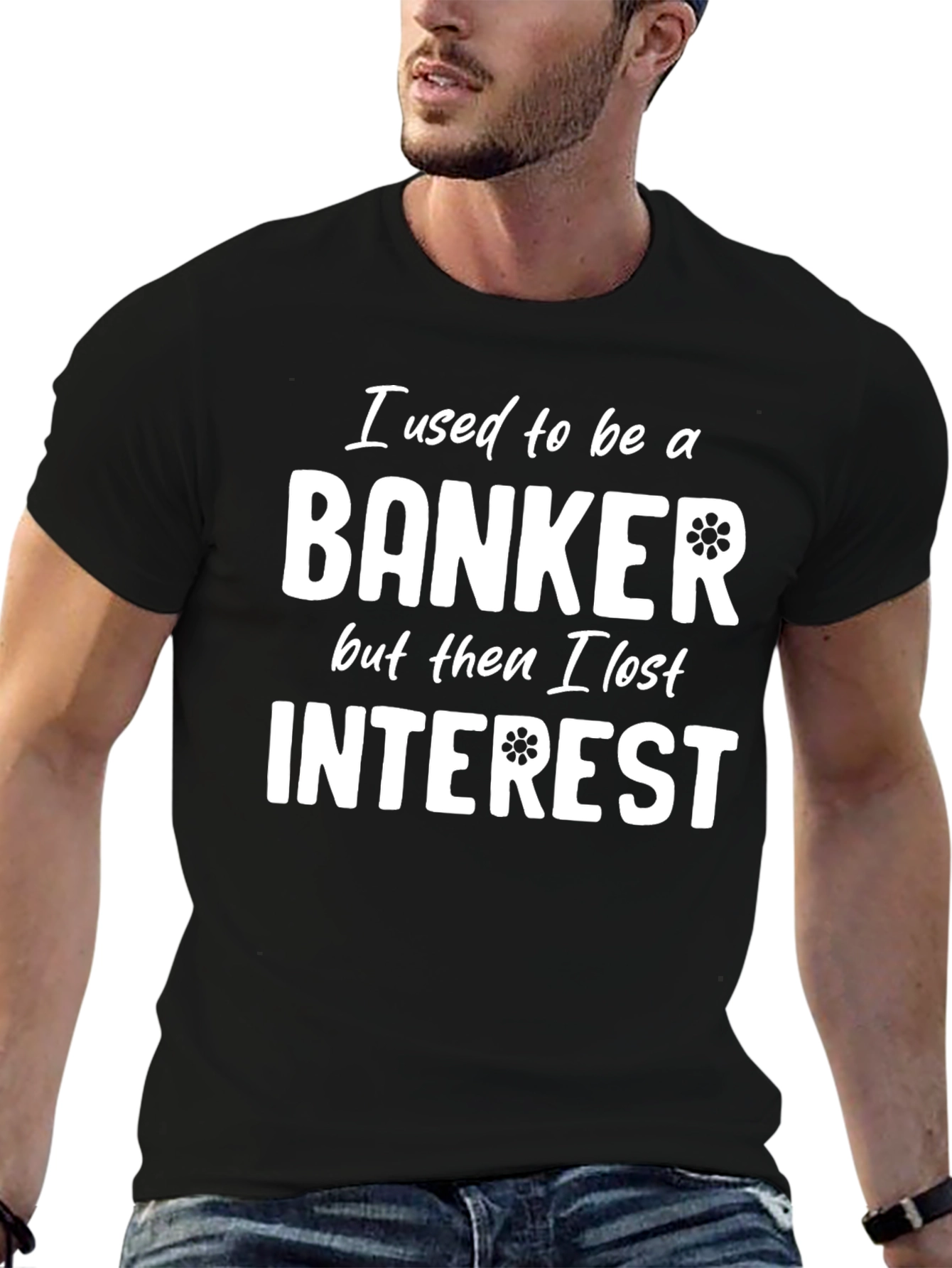Banker Humor T-Shirt - Lost Interest