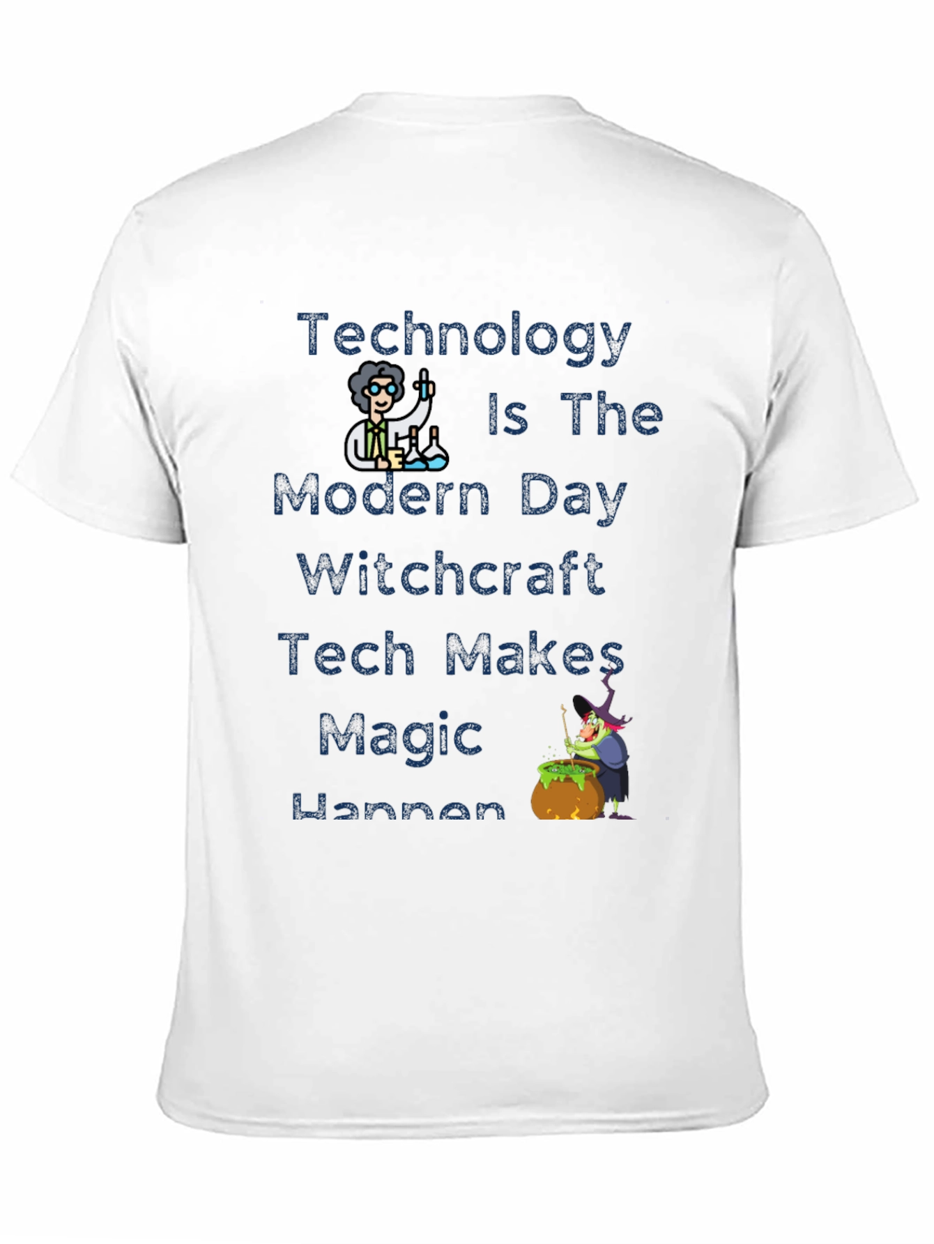 Tech Makes Magic T-Shirt - Modern Day Witchcraft