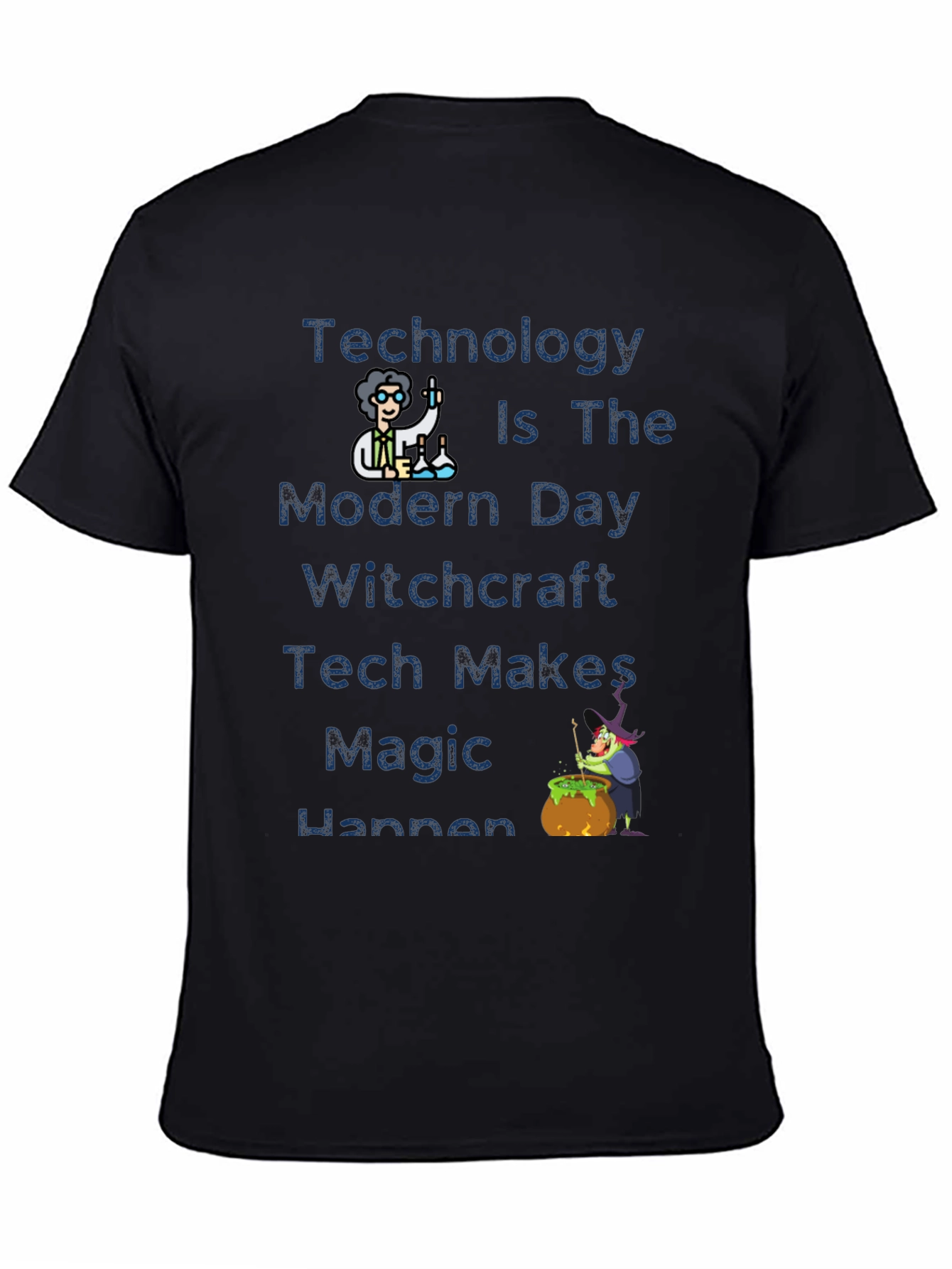 Tech Makes Magic T-Shirt - Modern Day Witchcraft