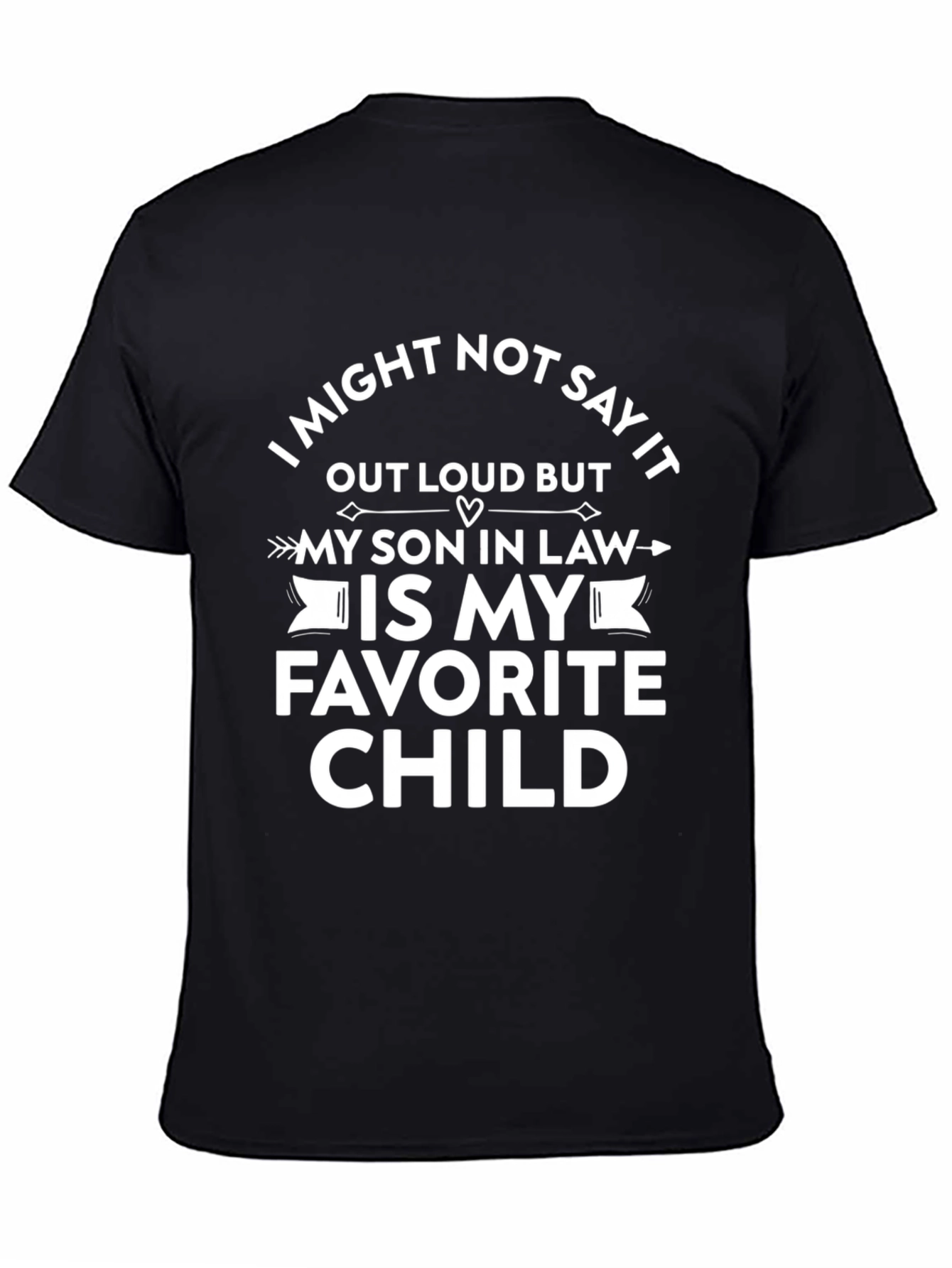 Funny Son-in-Law Favorite Child T-Shirt