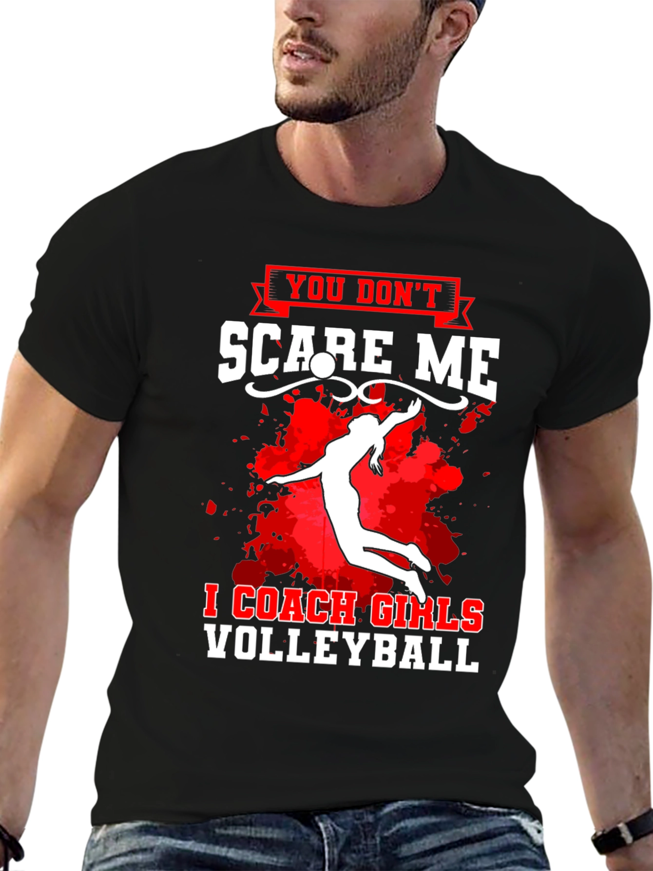 Volleyball Coach T-Shirt - You Dont Scare Me
