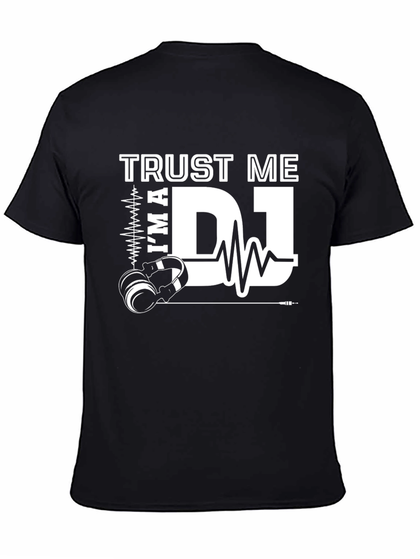 Trust Me Im a DJ Graphic T-Shirt