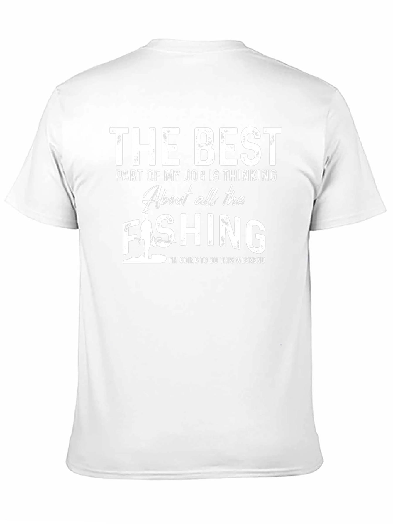 Fishing T-Shirt: Best Part of My Job