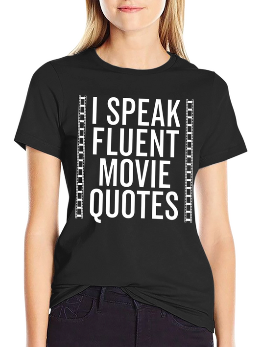 Fluent Movie Quotes Graphic T-Shirt