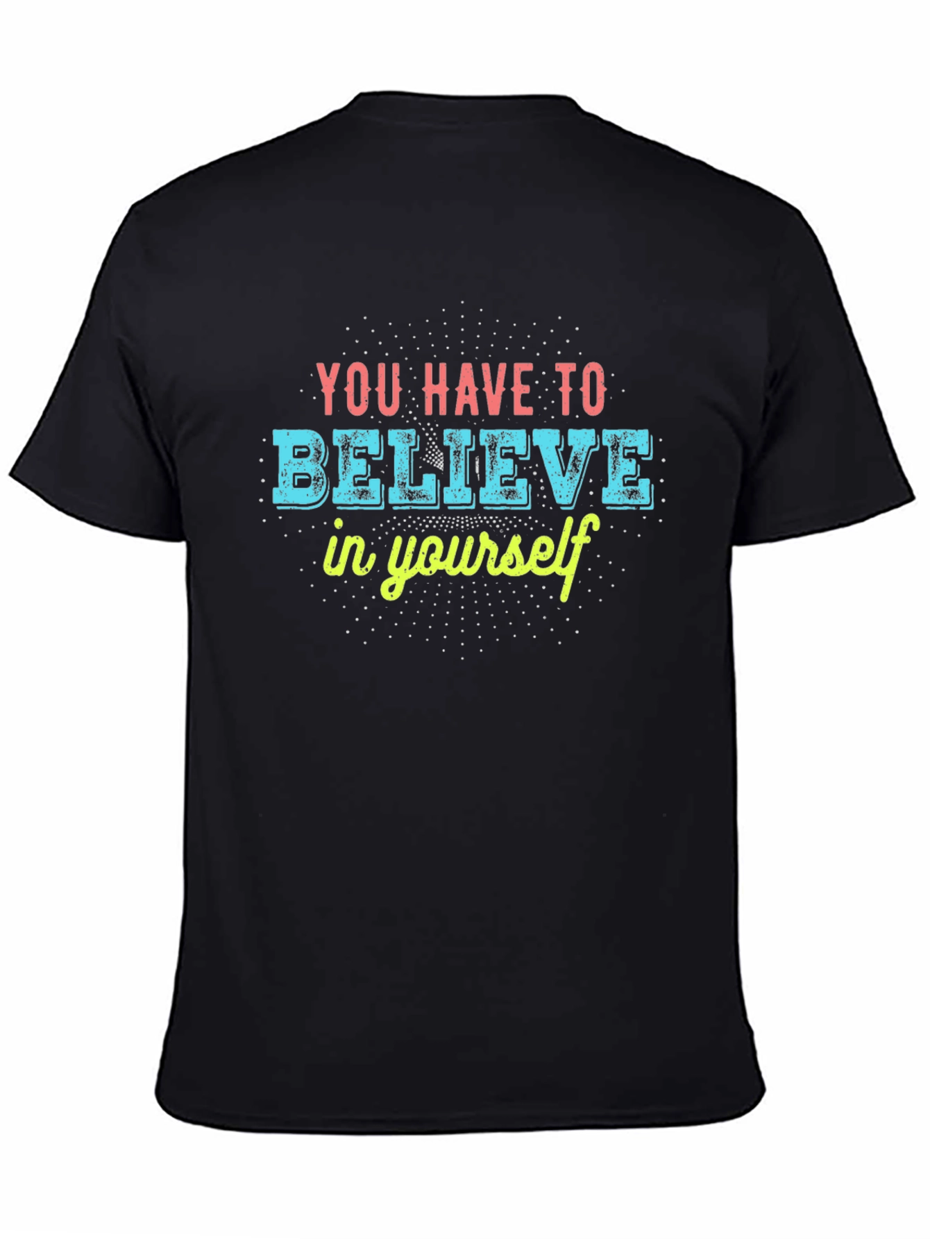 Believe in Yourself Graphic Tee - Motivational Black T-Shirt