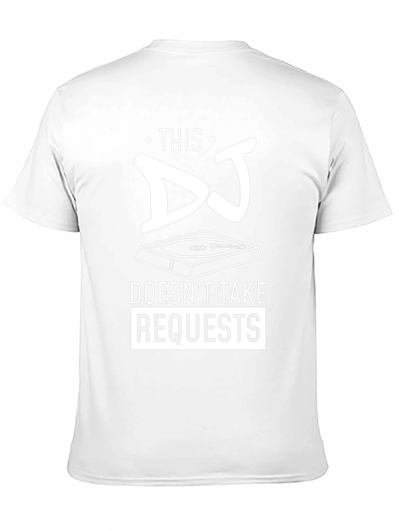 DJ Doesnt Take Requests Graphic Tee