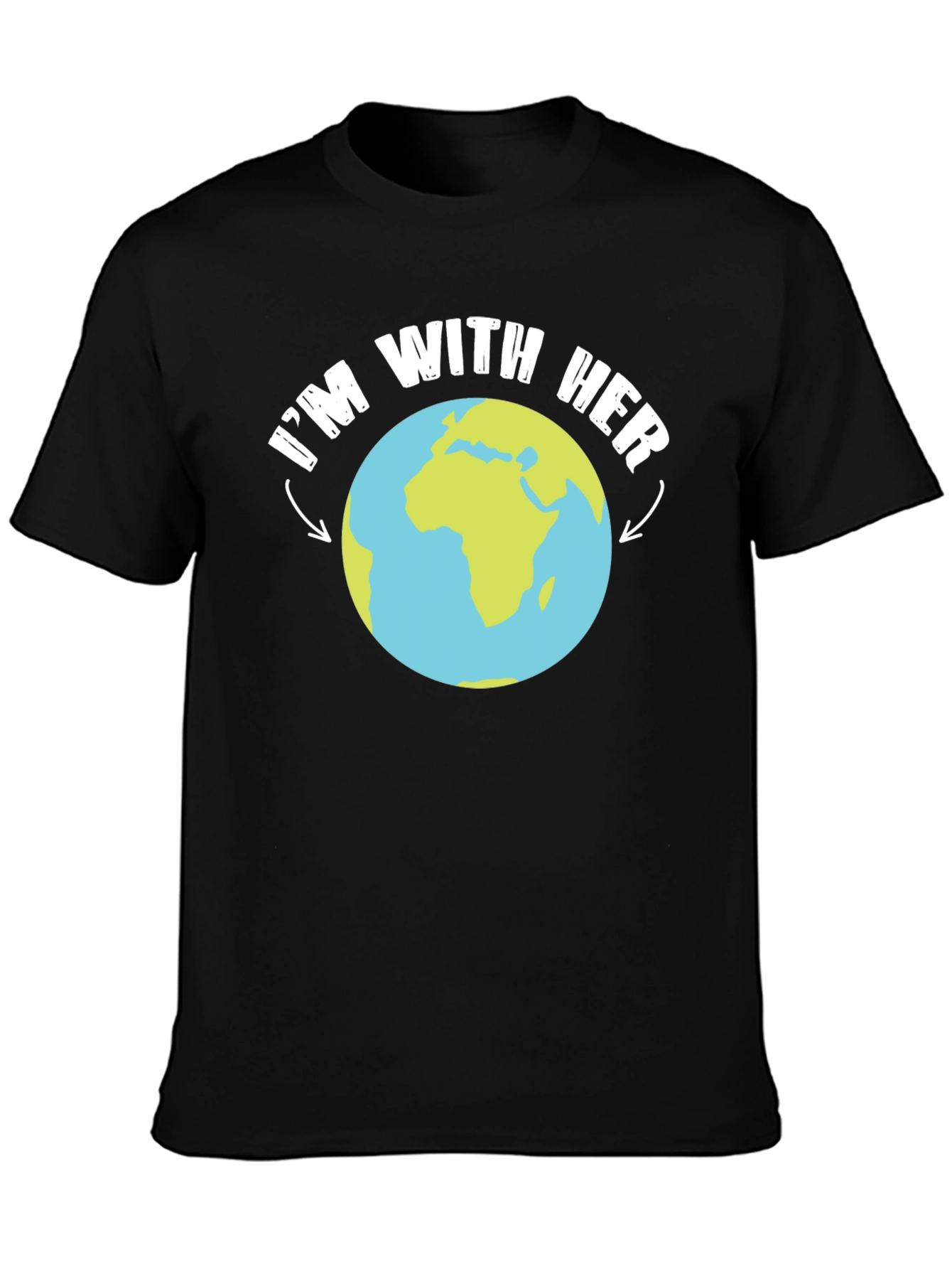 Im With Her Earth T-Shirt