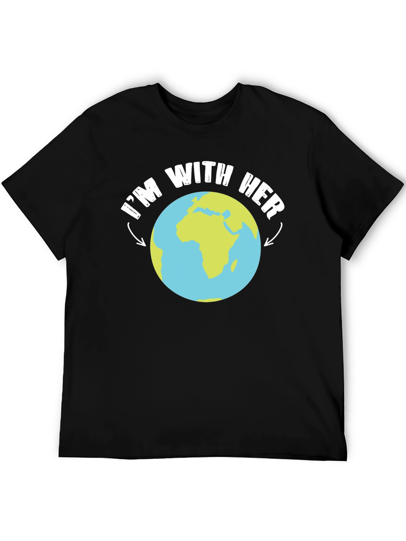 Im With Her Earth T-Shirt