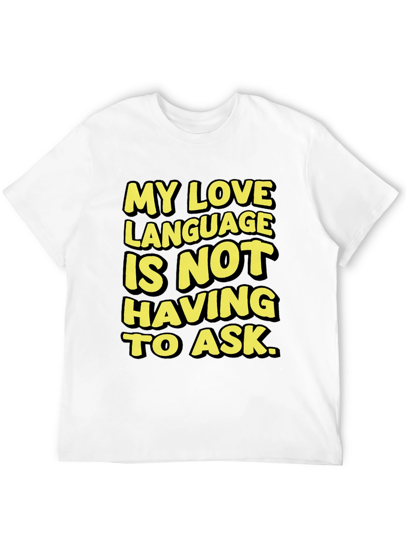 Love Language Black T-Shirt: No Asking