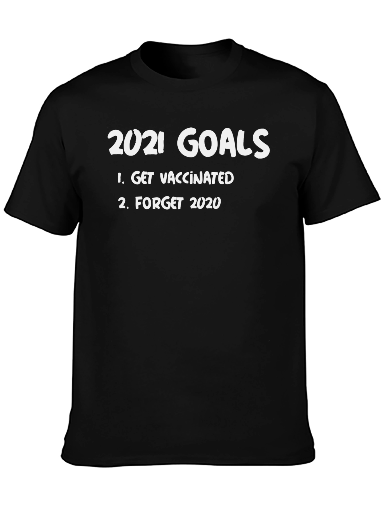 2021 Goals Get Vaccinated Funny T-Shirt