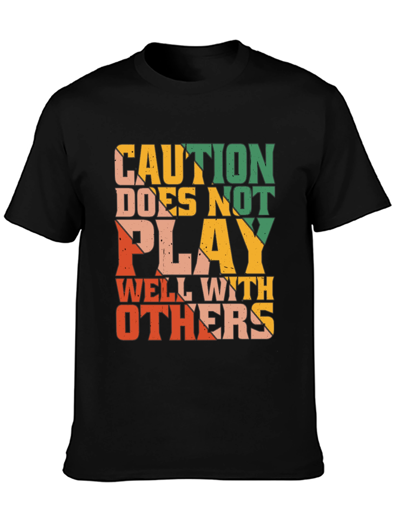 Caution Doesnt Play Well With Others Graphic Tee