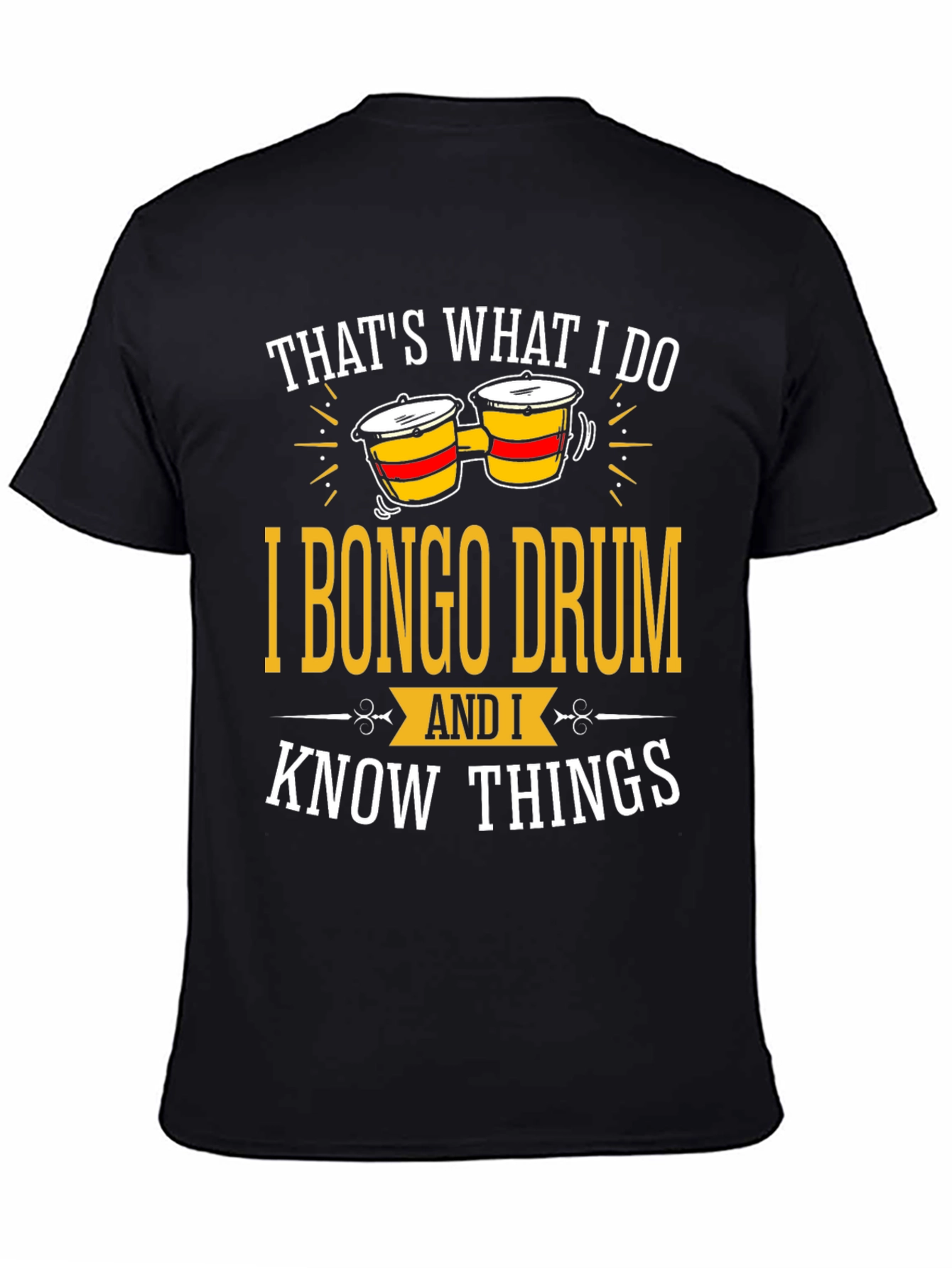 Bongo Drummer T-Shirt - Thats What I Do