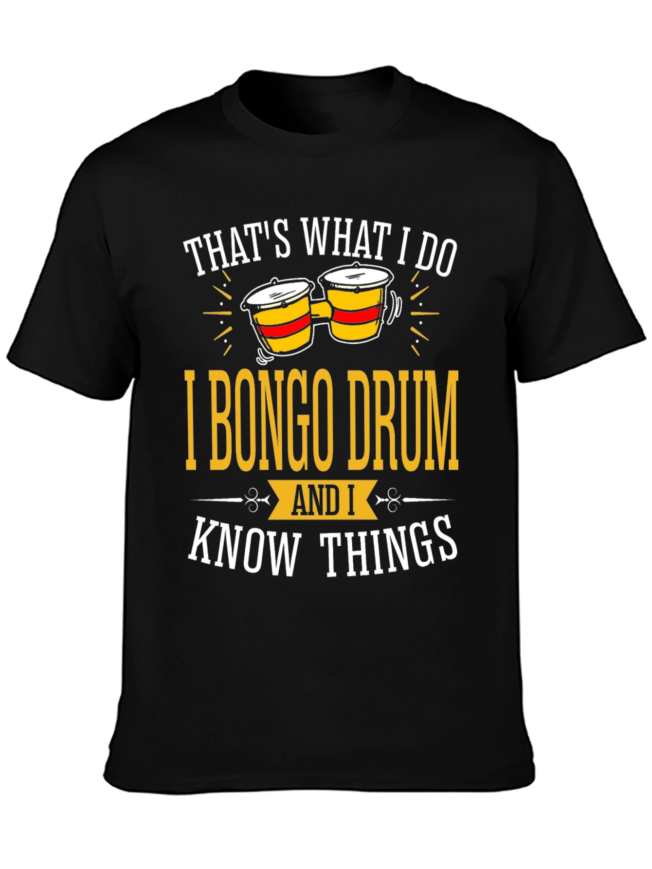 Bongo Drummer T-Shirt - Thats What I Do